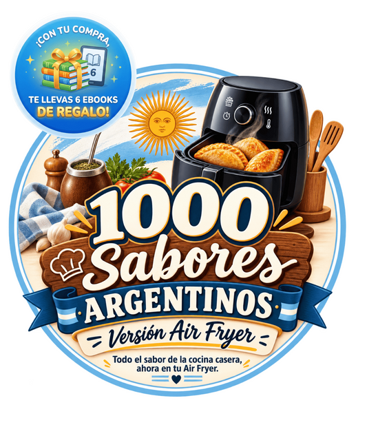 1000 Sabores Argentinos – El Recetario Definitivo para Air Fryer